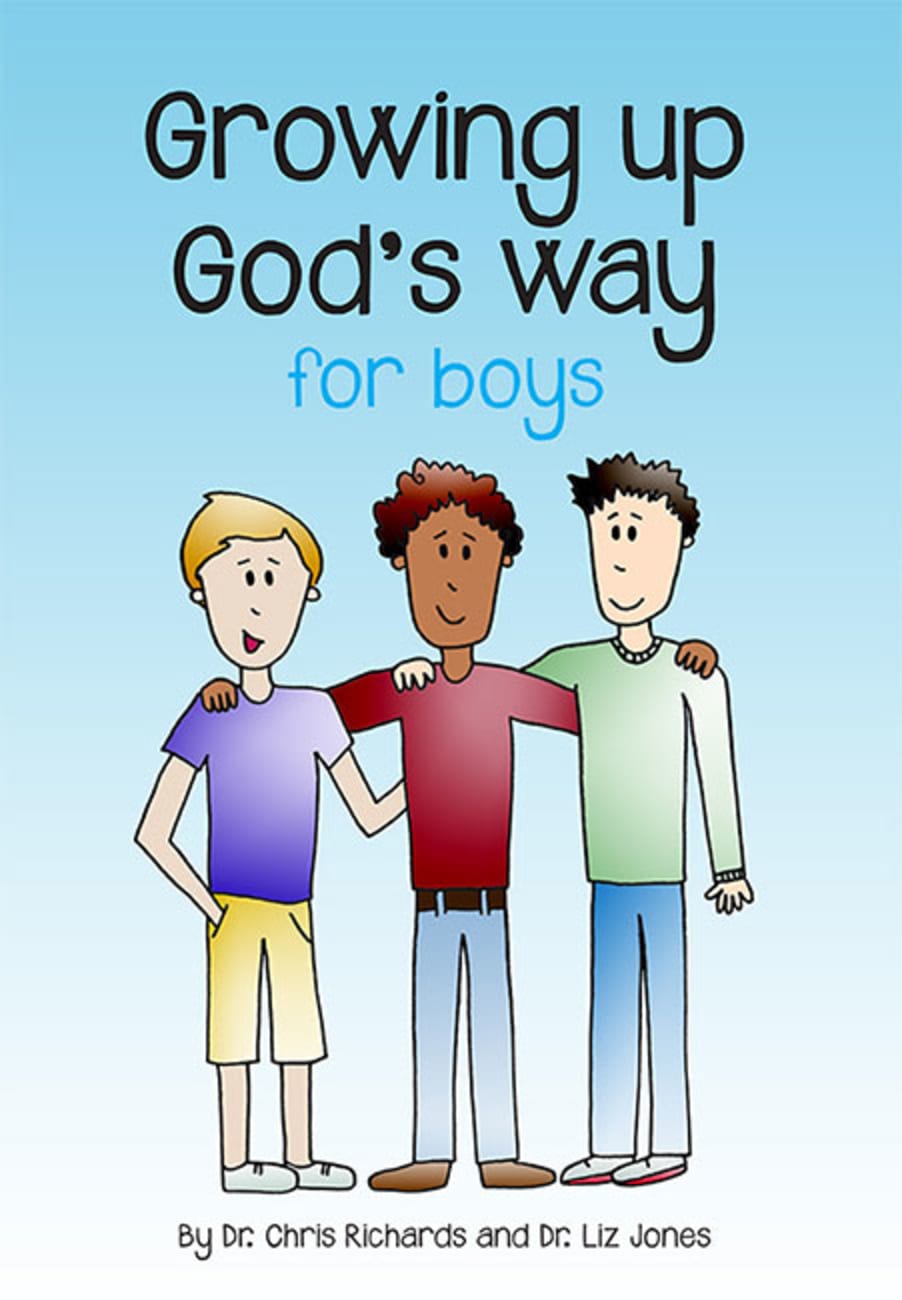 GROWING UP GOD'S WAY FOR BOYS