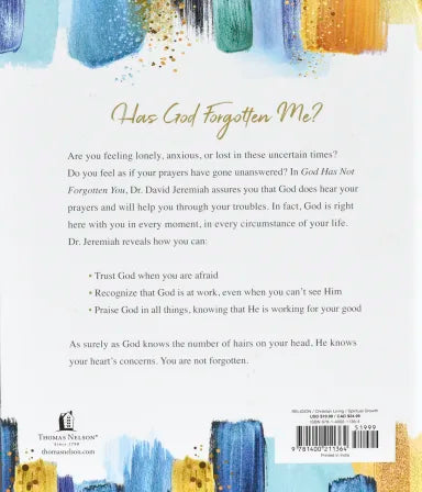 GOD HAS NOT FORGOTTEN YOU: HE IS WITH YOU EVEN IN UNCERTAIN TIMES