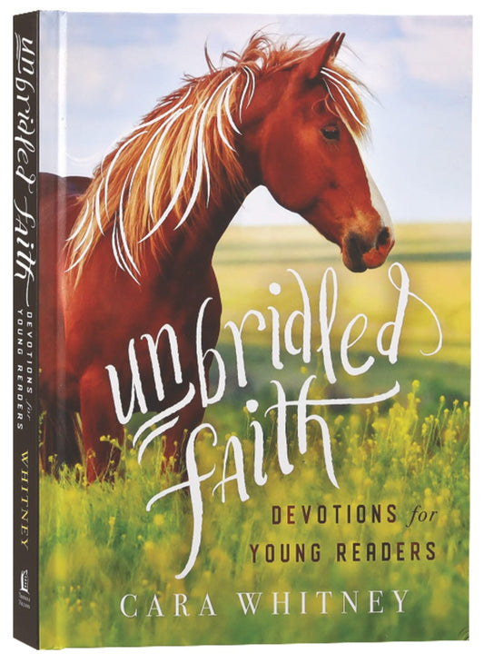 UNBRIDLED FAITH DEVOTIONS FOR YOUNG READERS
