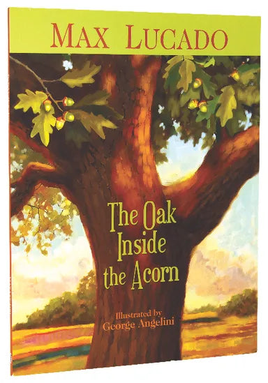 OAK INSIDE THE ACORN  THE