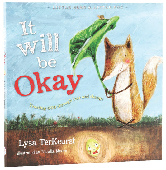 IT WILL BE OKAY