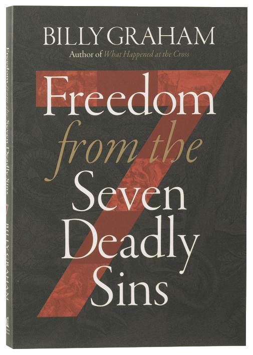 FREEDOM FROM THE SEVEN DEADLY SINS