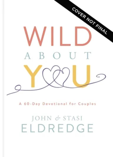 WILD ABOUT YOU: A 60-DAY DEVOTIONAL FOR COUPLES
