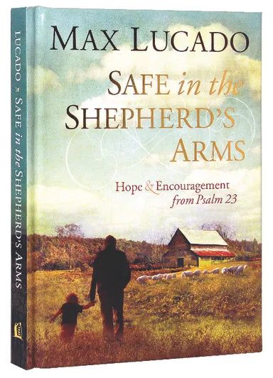 SAFE IN THE SHEPHERD'S ARMS (REVISED AND UPDATED)