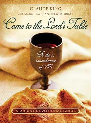 COME TO THE LORD'S TABLE