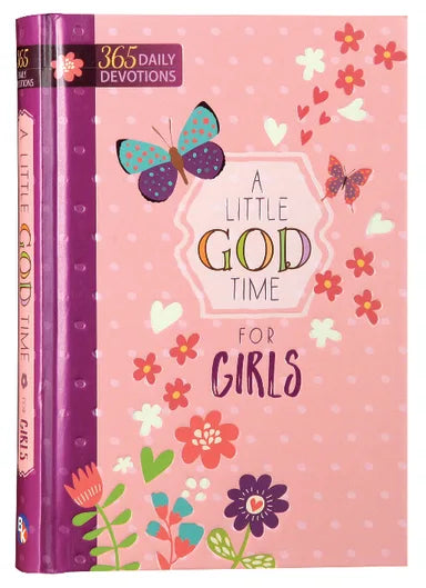 LITTLE GOD TIME FOR GIRLS, A: 365 DAILY DEVOTIONS (365 DAILY DEVOTIONS SERIES)