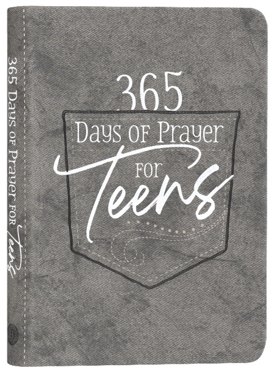 365 DAYS OF PRAYER FOR TEENS: DAILY DEVOTIONAL