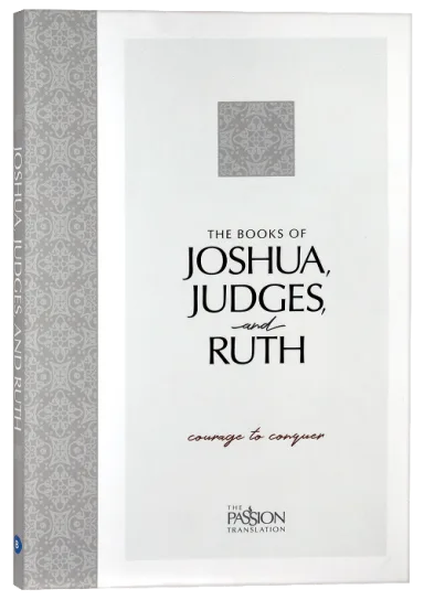 B TPT THE BOOKS OF JOSHUA JUDGES AND RUTH (2020 EDITION) COURAGE TO CONQUER