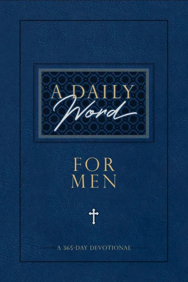 DAILY WORD FOR MEN A: 365 DAILY DEVOTIONAL