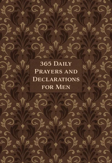 365 DAILY PRAYERS & DECLARATIONS FOR MEN
