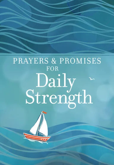 PRAYERS & PROMISES FOR DAILY STRENGTH