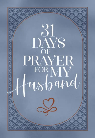 31 DAYS OF PRAYER FOR MY HUSBAND