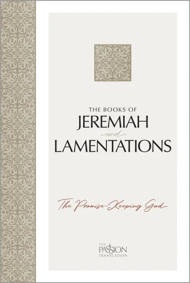 BOOKS OF JEREMIAH AND LAMENTATIONS: THE PROMISE-KEEPING GOD