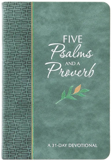 FIVE PSALMS AND A PROVERB: A 31-DAY DEVOTIONAL