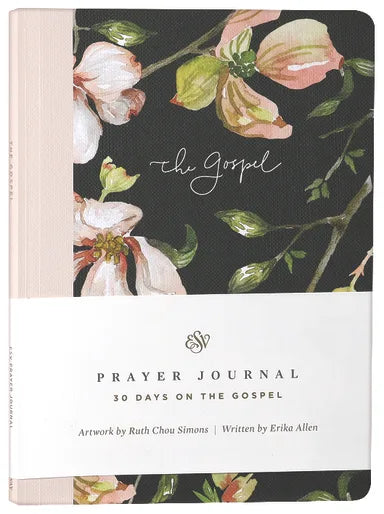 PRAYER JOURNAL - ESV: 30 DAYS ON THE GOSPEL