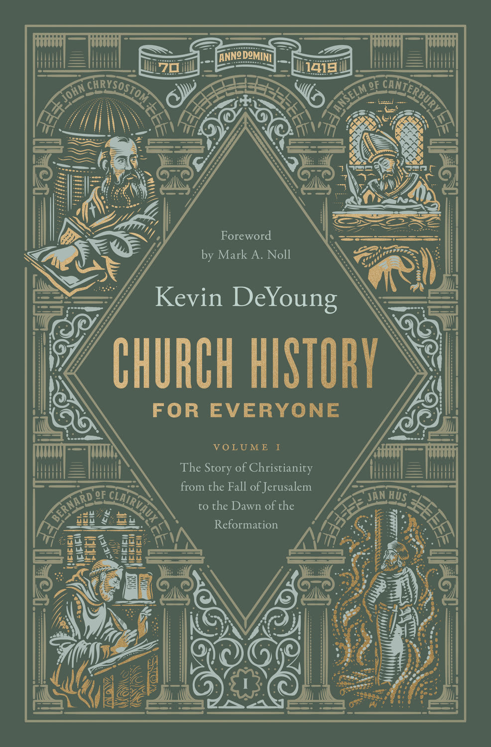 CHURCH HISTORY FOR EVERYONE (VOL 1): THE STORY OF CHRISTIANITY FROM THE FALL OF JERUSALEM TO THE DAWN OF THE REFORMATION