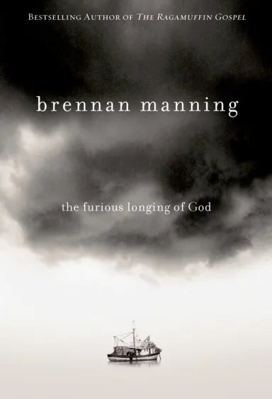 FURIOUS LONGING OF GOD  THE