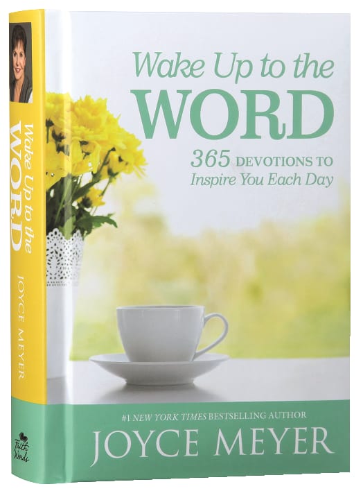 WAKE UP TO THE WORD: 365 DEVOTIONS TO INSPIRE YOU EACH DAY