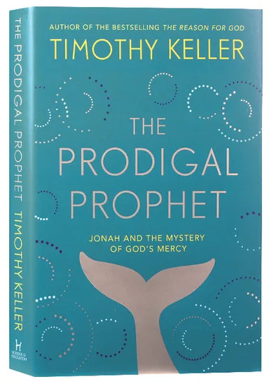 PRODIGAL PROPHET THE: JONAH AND THE MYSTERY OF GOD'S MERCY