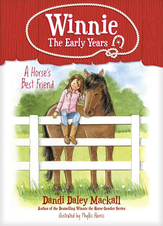 A HORSE'S BEST FRIEND (#02 IN WINNIE: THE EARLY YEARS SERIES)