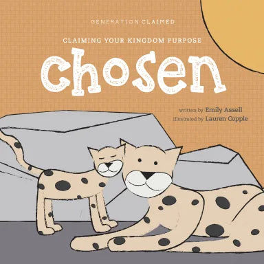 CHOSEN (GCS): CLAIMING YOUR KINGDOM PURPOSE