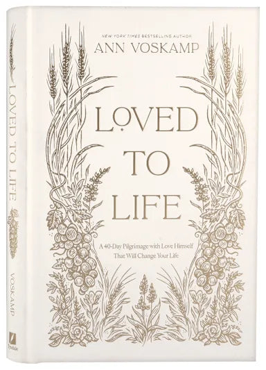 LOVED TO LIFE: A 40-DAY PILGRIMAGE WITH LOVE HIMSELF THAT WILL CHANGE YOUR LIFE