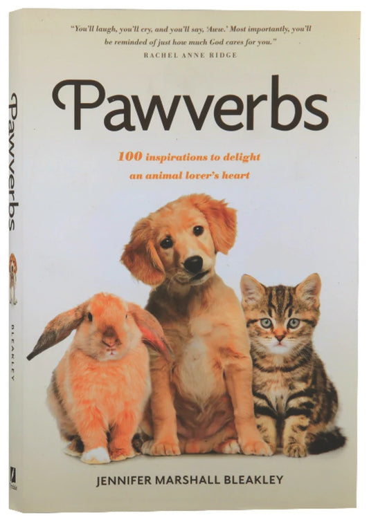 PAWVERBS: 100 INSPIRATIONS TO DELIGHT AN ANIMAL LOVER'S HEART