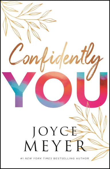 CONFIDENTLY YOU