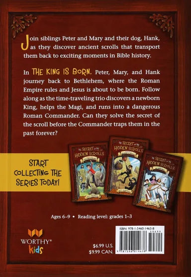 THE KING IS BORN (#07 IN THE SECRET OF THE HIDDEN SCROLLS SERIES)