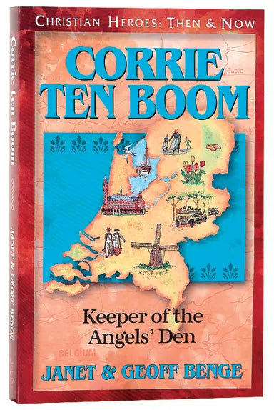 CORRIE TEN BOOM - KEEPER OF THE ANGELS DEN (CHRISTIAN HEROES THEN & NOW SERIES)
