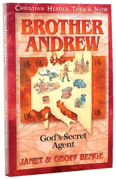 BROTHER ANDREW - GOD'S SECRET AGENT (CHRISTIAN HEROES THEN & NOW SERIES)