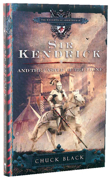 KNIGHTS OF ARRETHTRAE #01: SIR KENDRICK & THE CASTLE OF BEL LIONE