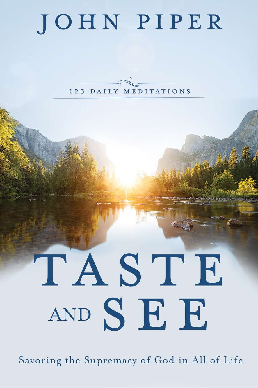 TASTE AND SEE (2026 EDITION): 125 MEDITATIONS FOR THE GODWARD LIFE