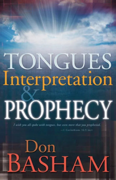TONGUES INTERPRETATION AND PROPHECY
