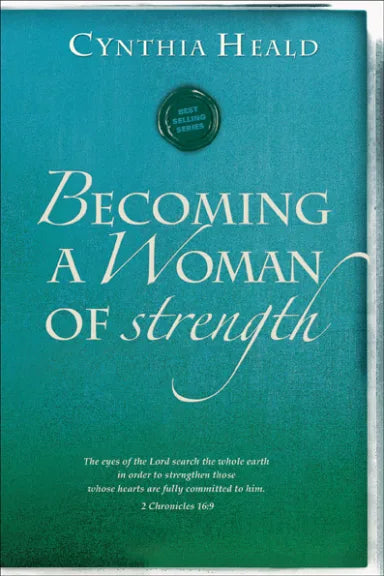BECOMING A WOMAN OF STRENGTH