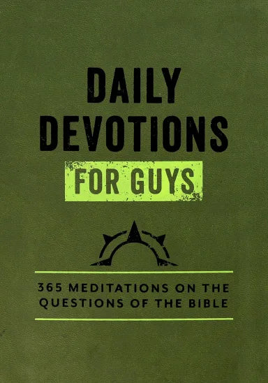 DAILY DEVOTIONS FOR GUYS: 365 MEDITATIONS ON THE QUESTIONS OF THE BIBLE