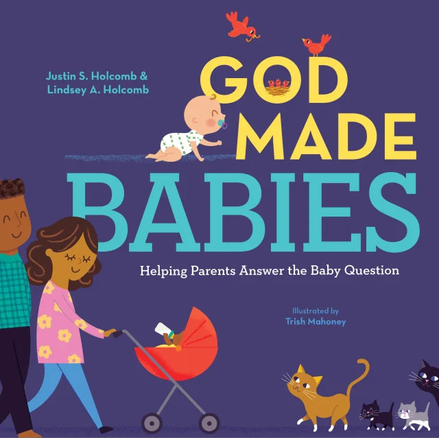 GOD MADE BABIES: HELPING PARENTS START THE CONVERSATION ABOUT SEX