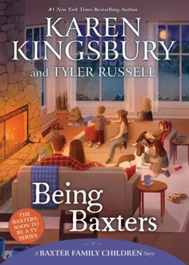BEING BAXTERS (#05 IN BAXTER FAMILY CHILDREN'S STORY SERIES)