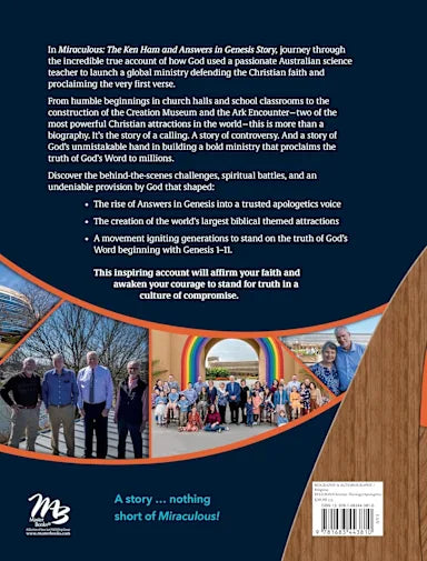 MIRACULOUS!: THE KEN HAM AND ANSWERS IN GENESIS STORY