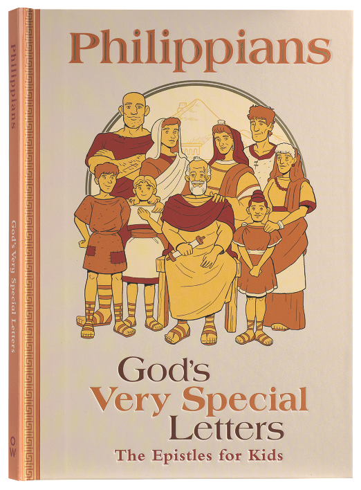 PHILIPPIANS: GOD'S VERY SPECIAL LETTERS - THE EPISTLES FOR KIDS