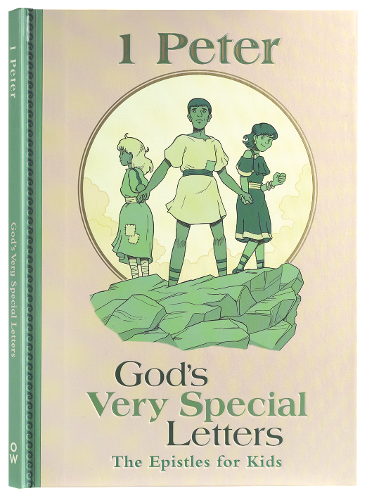 1 PETER: GOD'S VERY SPECIAL LETTERS - THE EPISTLES FOR KIDS