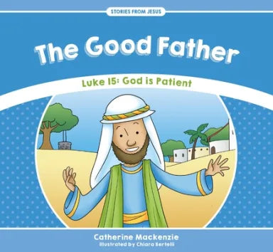 SFJ: GOOD FATHER  THE - LUKE 15 GOD IS PATIENT