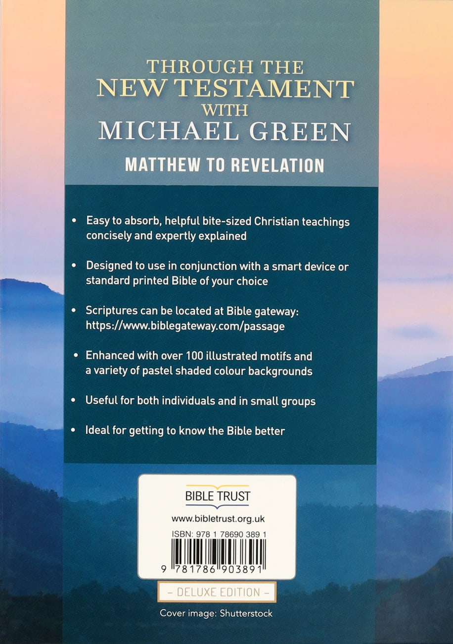 THROUGH THE NEW TESTAMENT WITH MICHAEL GREEN: MATTHEW TO REVELATION