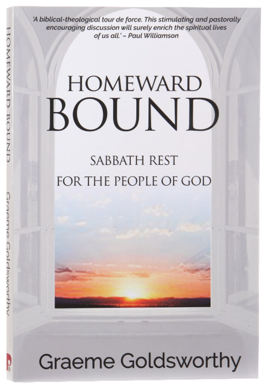 HOMEWARD BOUND: SABBATH REST FOR THE PEOPLE OF GOD