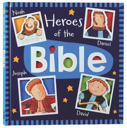 Heroes of the Bible: Noah, Daniel, Joseph and David