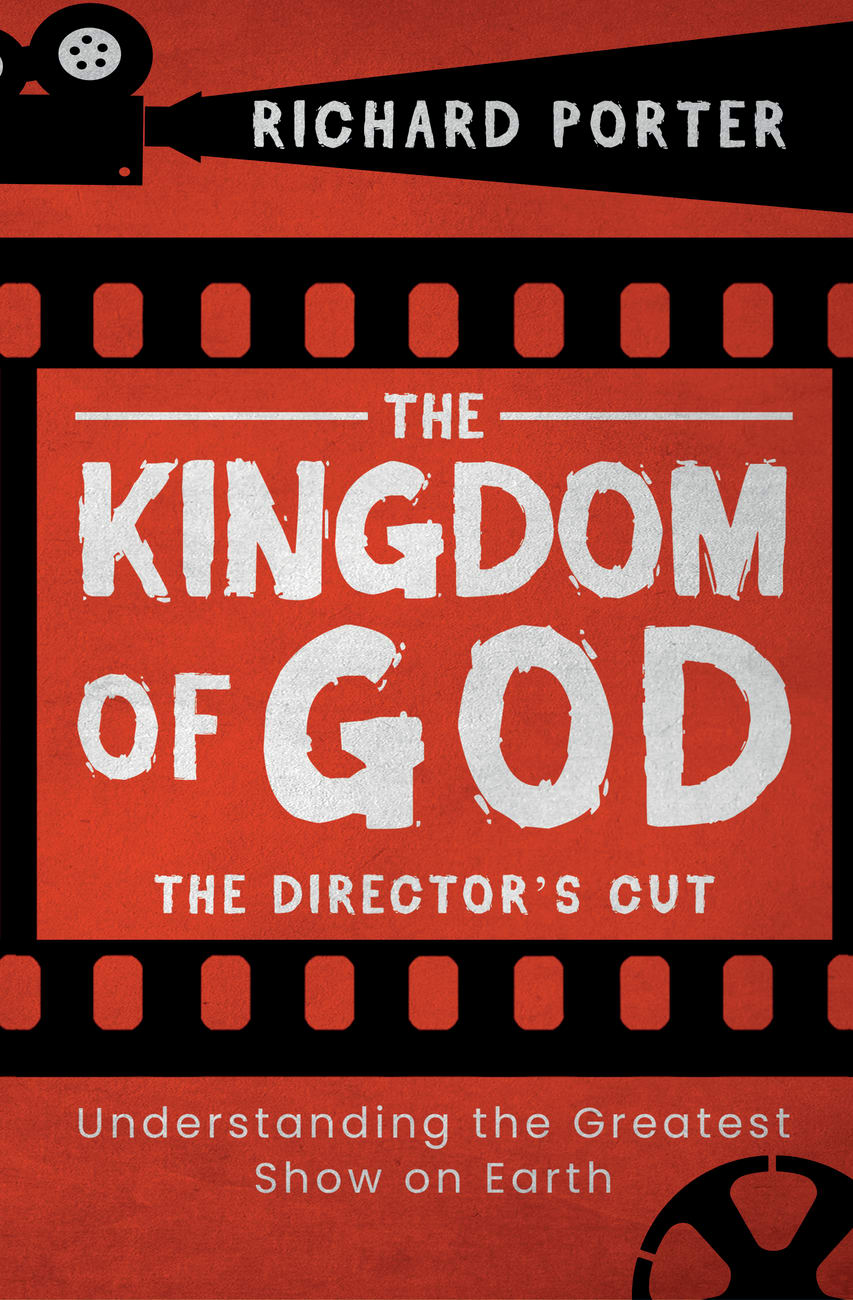 KINGDOM OF GOD THE (THE DIRECTOR'S CUT): UNDERSTANDING THE GREATEST