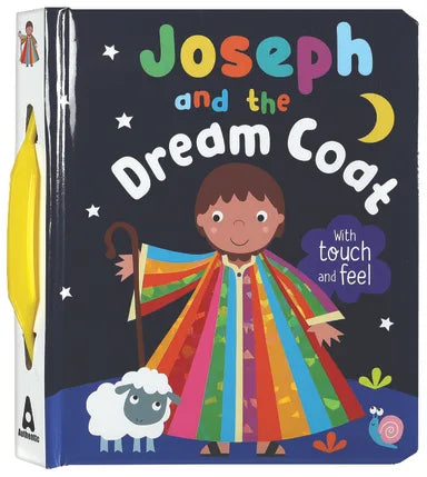 JOSEPH AND THE DREAM COAT (TOUCH AND FEEL WITH CARRY HANDLE)