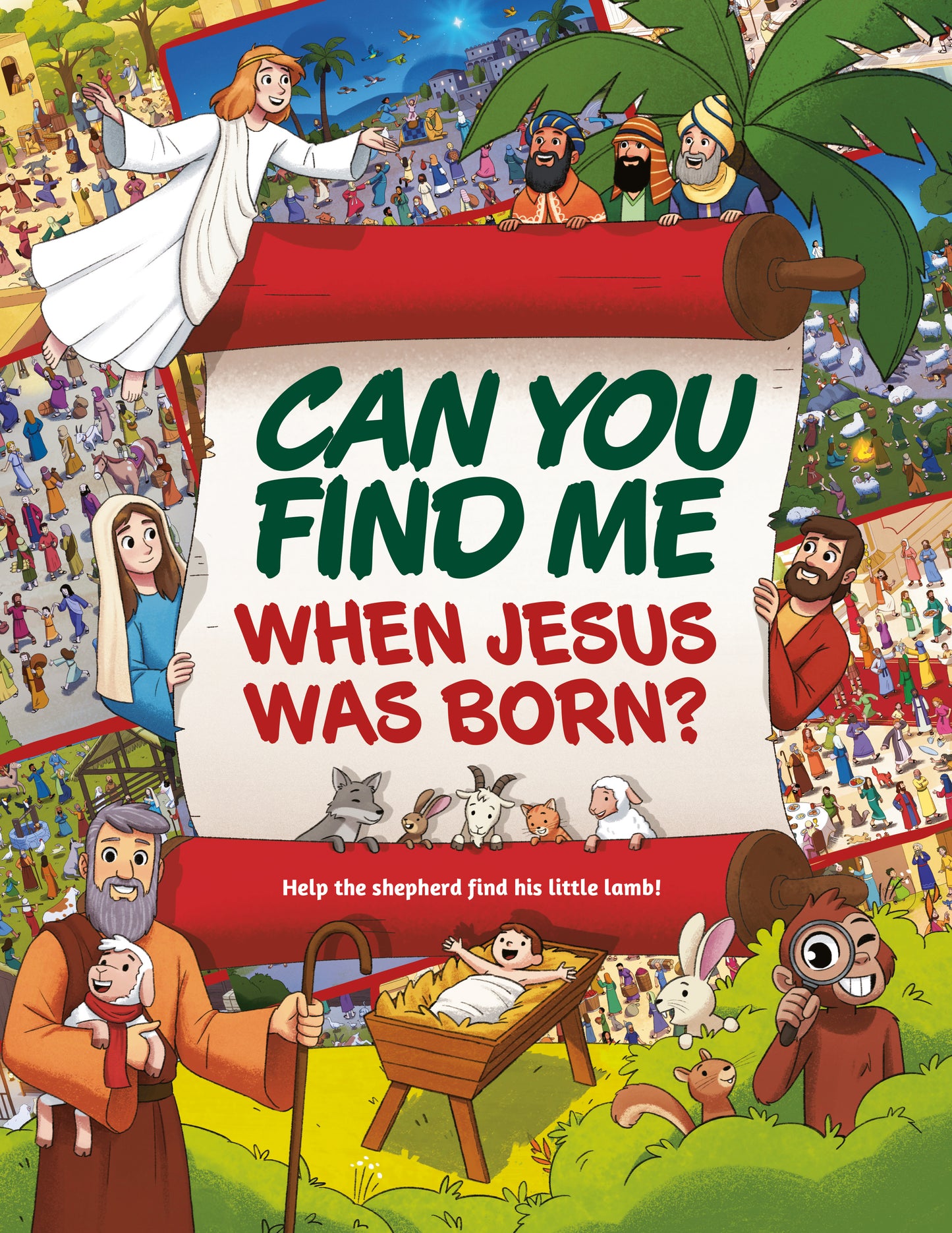 CAN YOU FIND ME WHEN JESUS WAS BORN?: HELP THE SHEPHERD FIND HIS LOST LAMB