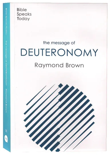 BST: THE MESSAGE OF DEUTERONOMY: NOT BY BREAD ALONE