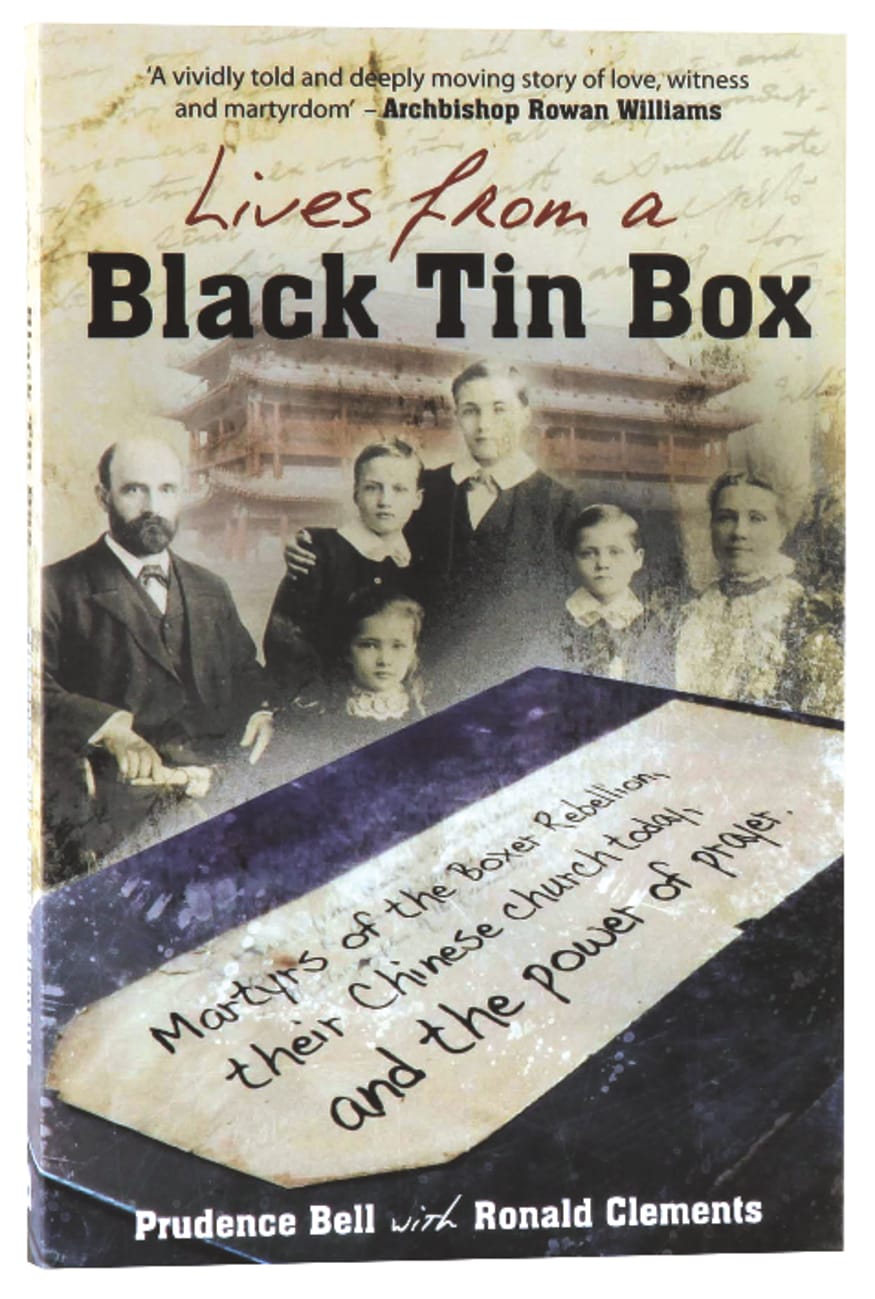 LIVES FROM A BLACK TIN BOX: MARTYRS OF THE BOXER REBELLION THEIR CHI